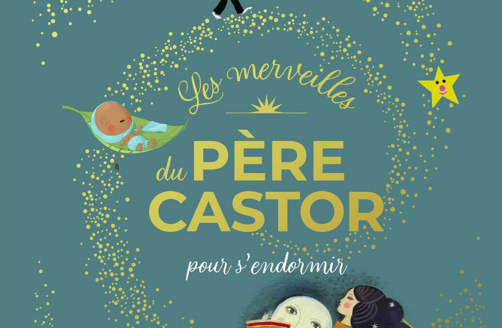 Les merveilles du Père Castor pour s’endormir