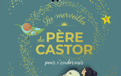 Les merveilles du Père Castor pour s’endormir